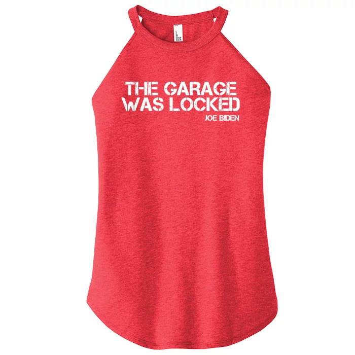 The Garage Was Locked Funny Joe Biden Classified Documents Women’s Perfect Tri Rocker Tank