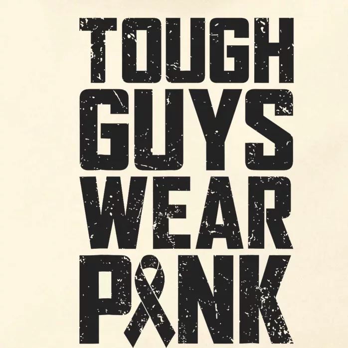 Tough Guys Wear Pink Breast Cancer Awareness Zip Tote Bag