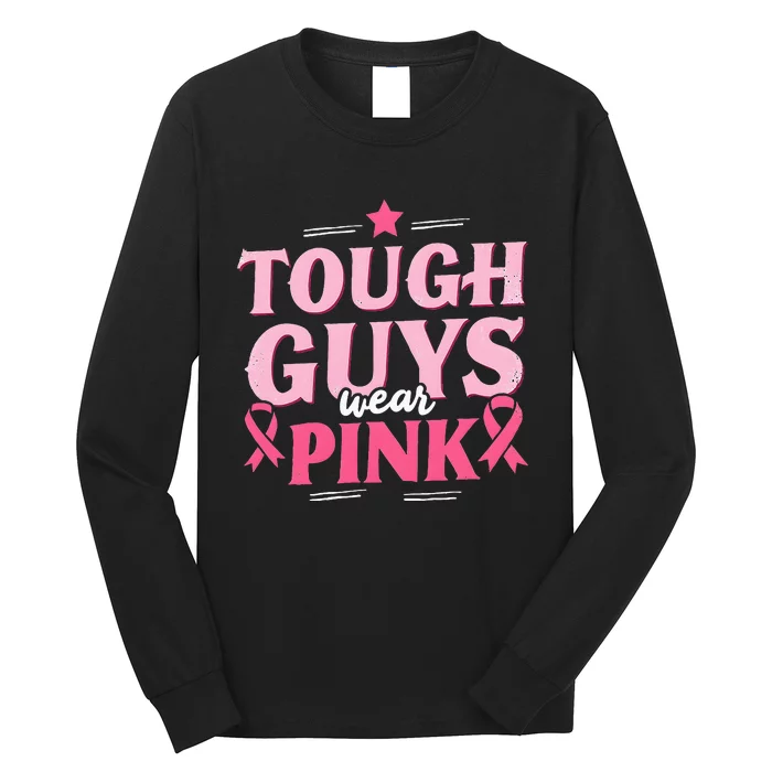 Tough Guys Wear P.I.N.K Breast Cancer Awareness Long Sleeve Shirt