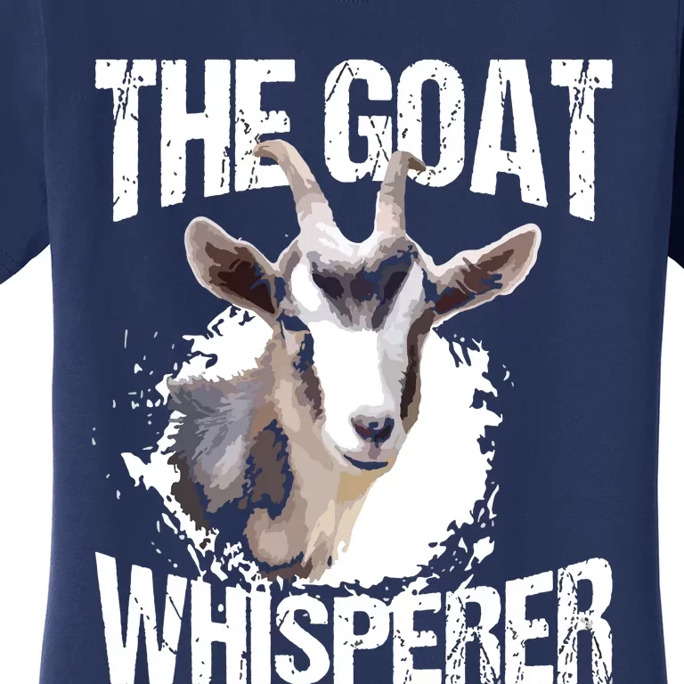 The Goat Whisperer Funny Goat Lover Farmer Gift Women's T-Shirt