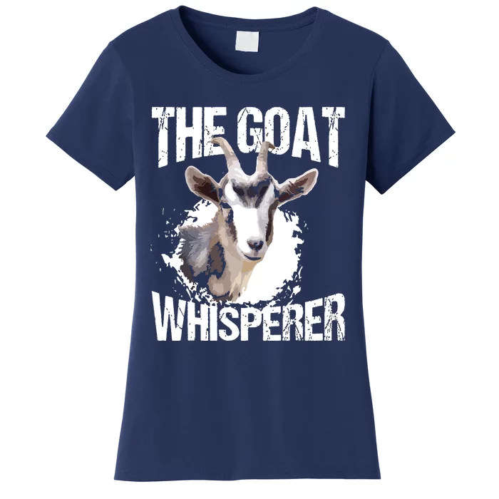 The Goat Whisperer Funny Goat Lover Farmer Gift Women's T-Shirt