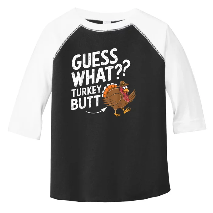 Thanksgiving Guess What Turkey Butt Toddler Fine Jersey T-Shirt