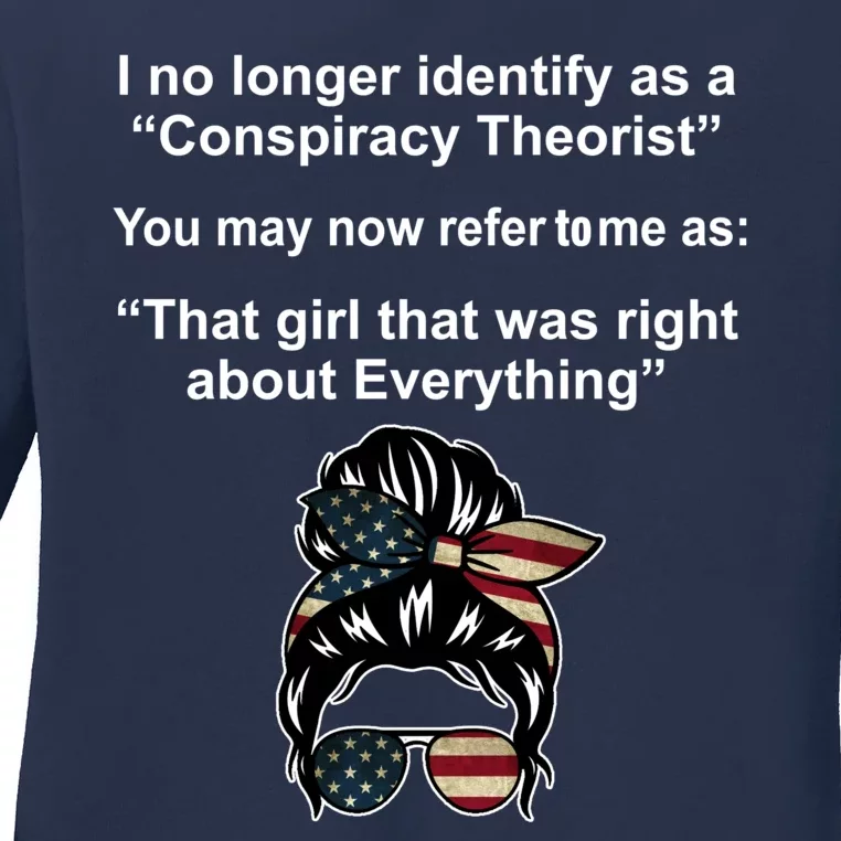 The Girl Who Was Right About Everything Conspiracy Theorist USA Ladies Long Sleeve Shirt