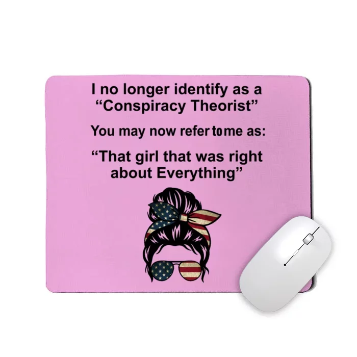 The Girl Who Was Right About Everything Conspiracy Theorist USA Mousepad