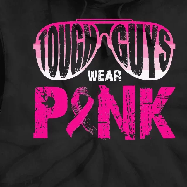 Tough Guys Wear Pink Breast Cancer Awareness Pink Ribbons Tie Dye Hoodie