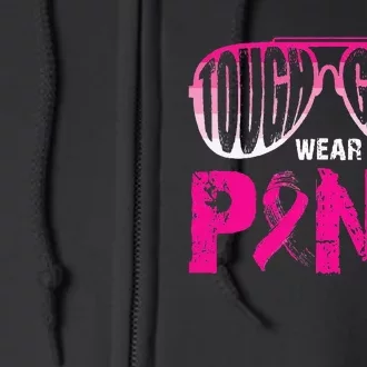 Tough Guys Wear Pink Breast Cancer Awareness Pink Ribbons Full Zip Hoodie