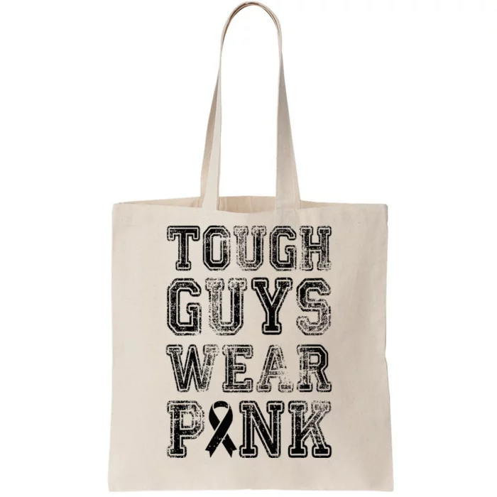 Tough Guys Wear Pink Breast Cancer Awareness Gifts Tote Bag