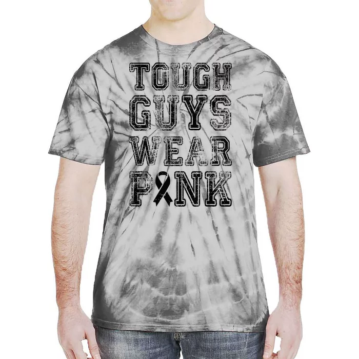 Tough Guys Wear Pink Breast Cancer Awareness Gifts Tie-Dye T-Shirt