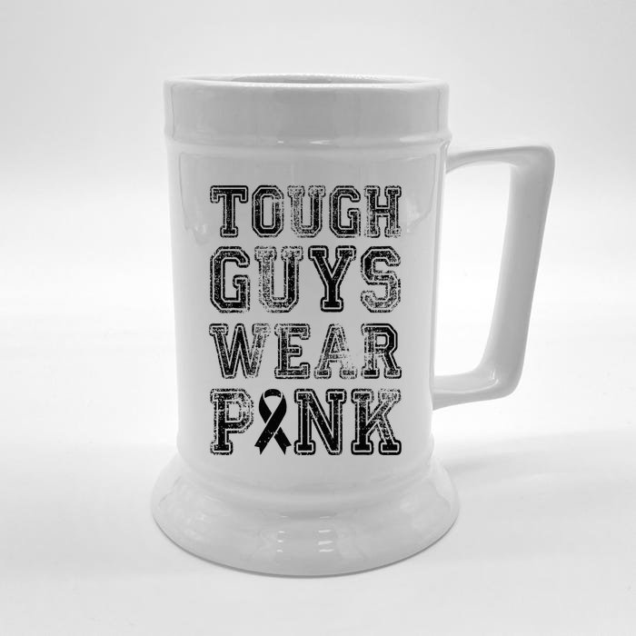 Tough Guys Wear Pink Breast Cancer Awareness Gifts Front & Back Beer Stein