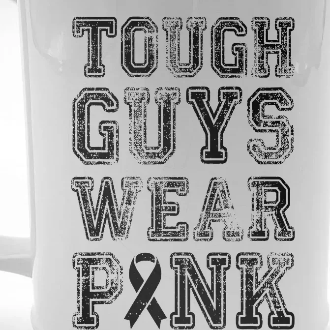 Tough Guys Wear Pink Breast Cancer Awareness Gifts Front & Back Beer Stein