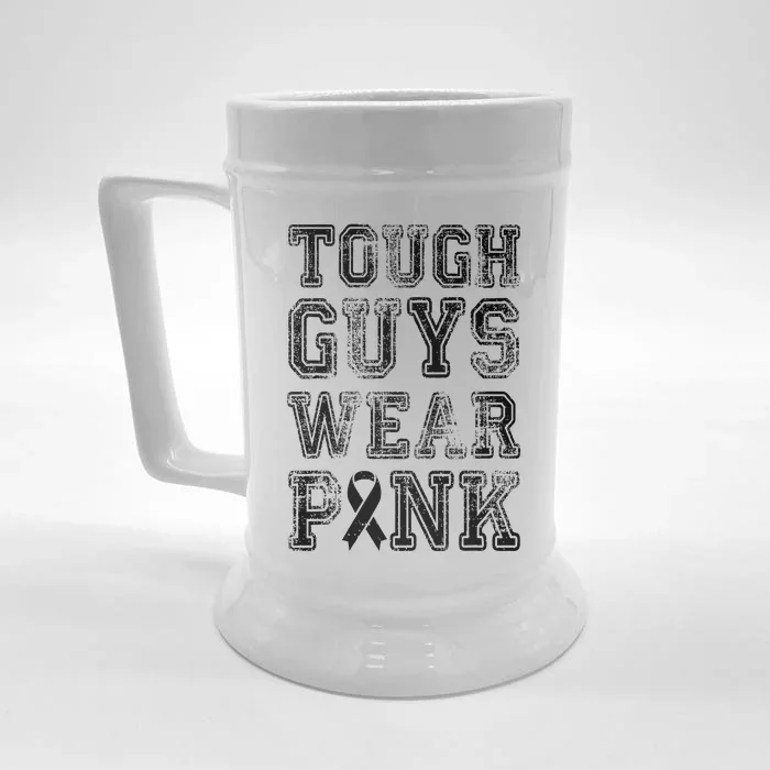 Tough Guys Wear Pink Breast Cancer Awareness Gifts Front & Back Beer Stein