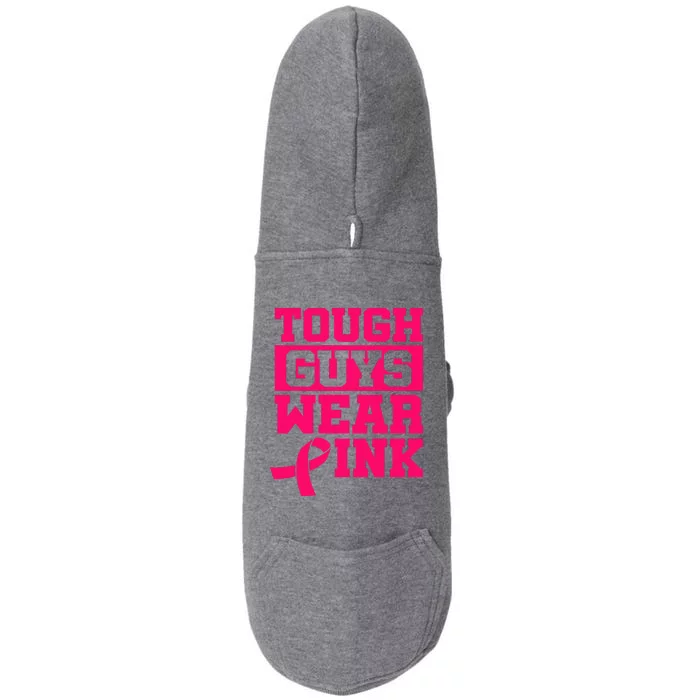 Tough Guys Wear Pink Breast Cancer Awareness Doggie 3-End Fleece Hoodie