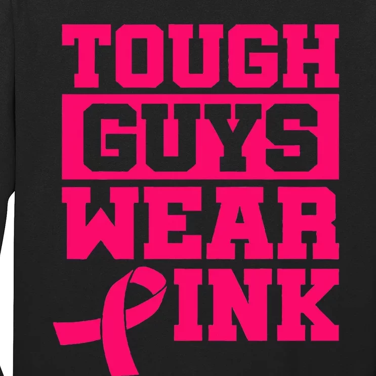 Tough Guys Wear Pink Breast Cancer Awareness Long Sleeve Shirt