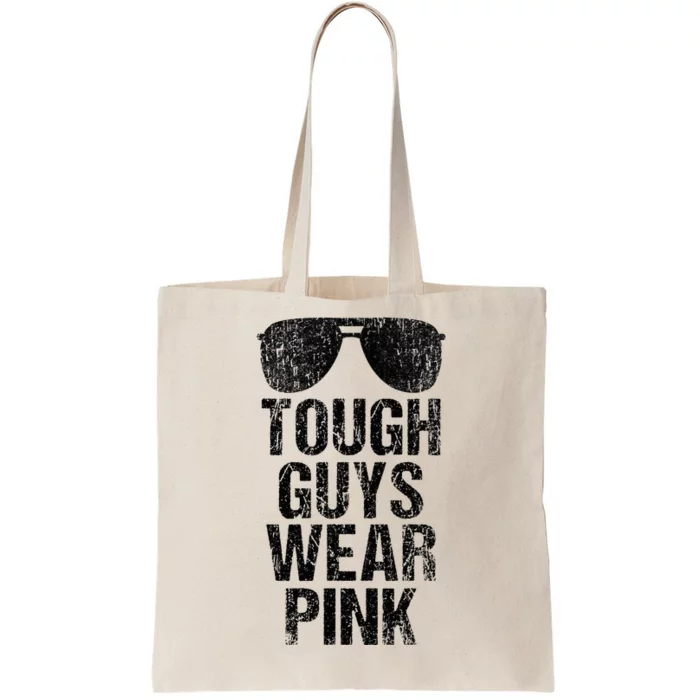 Tough Guys Wear P.I.N.K Tote Bag