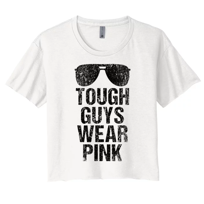 Tough Guys Wear P.I.N.K Women's Crop Top Tee