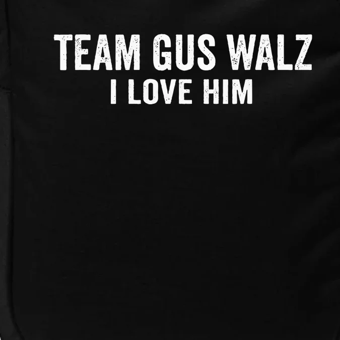 Team Gus Walz Waltz I Love Him He Is My Favorite Human Impact Tech Backpack