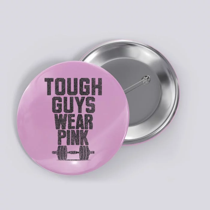 Tough Guys Wear P.I.N.K Cancer Awareness Fitness Power Button