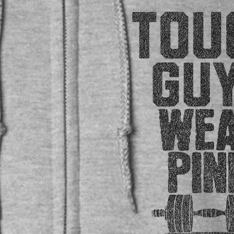 Tough Guys Wear P.I.N.K Cancer Awareness Fitness Power Full Zip Hoodie