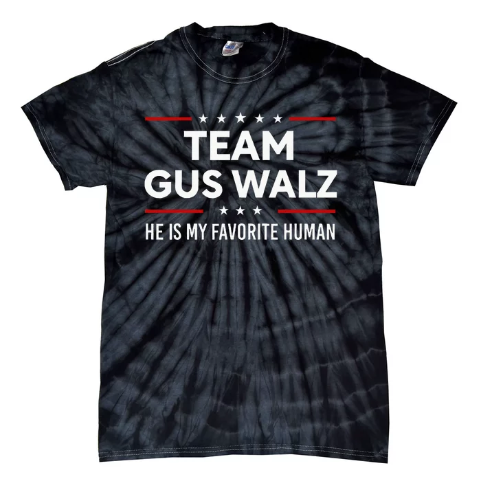 Team Gus Walz Waltz He Is My Favorite Human Tie-Dye T-Shirt