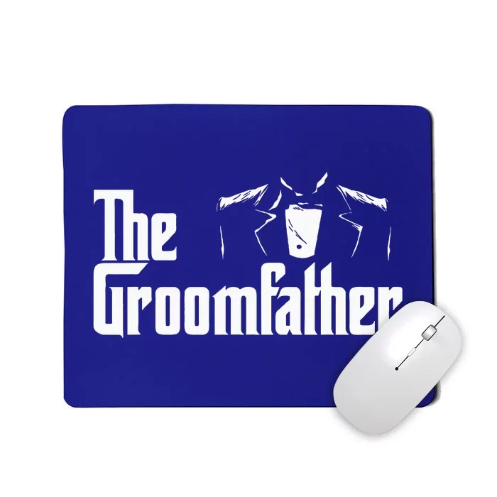 The Groomfather Wedding Marriage Groom Dad Mousepad