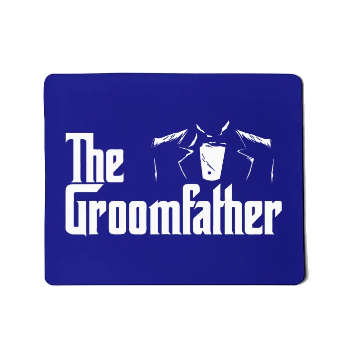 The Groomfather Wedding Marriage Groom Dad Mousepad