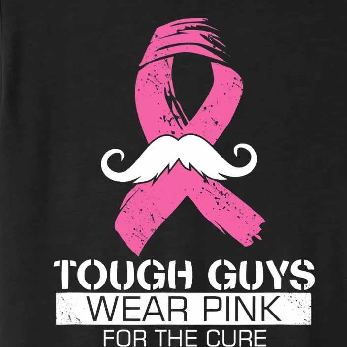 Tough Guys Wear Pink For The Cure Men Breast Cancer Warrior ChromaSoft Performance T-Shirt