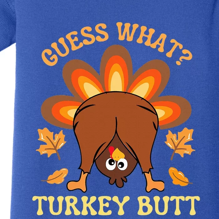 Thanksgiving Guess What Turkey Butt Baby Bodysuit