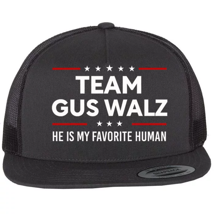 Team Gus Walz Waltz He Is My Favorite Human Flat Bill Trucker Hat