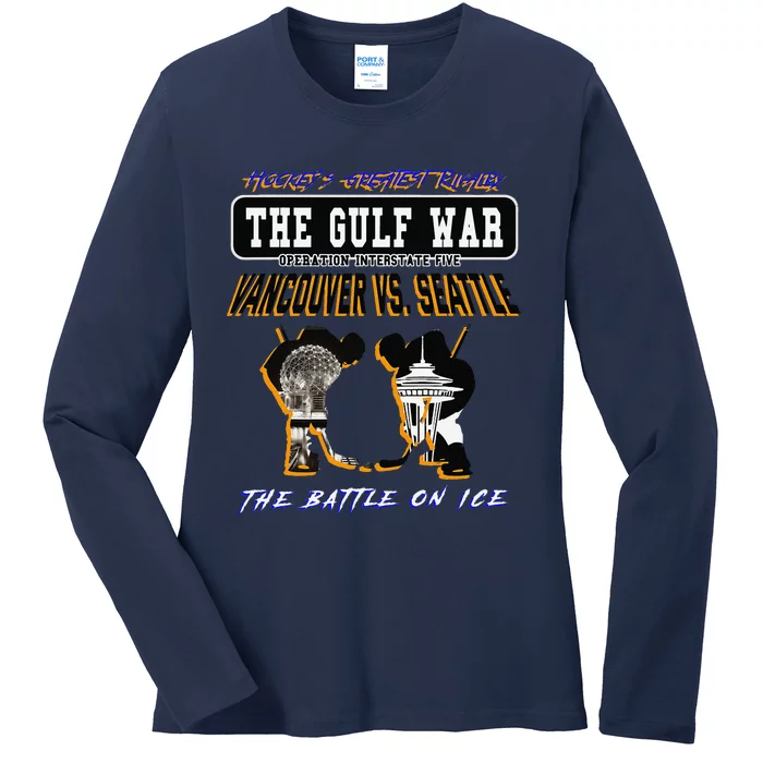 The Gulf War Vancouver Seattle Ice Hockey Rivalry Famous Ladies Long Sleeve Shirt