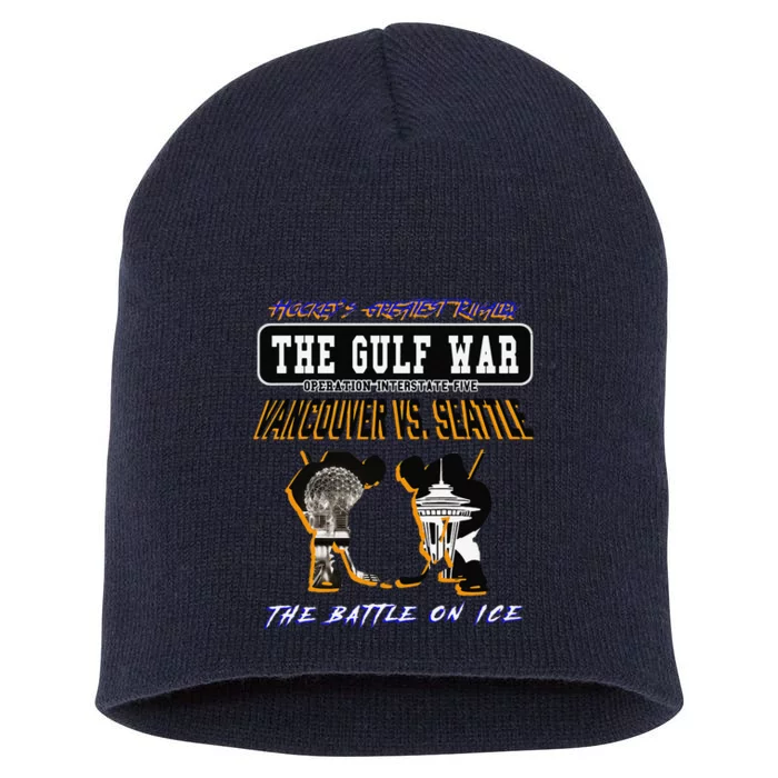 The Gulf War Vancouver Seattle Ice Hockey Rivalry Famous Short Acrylic Beanie