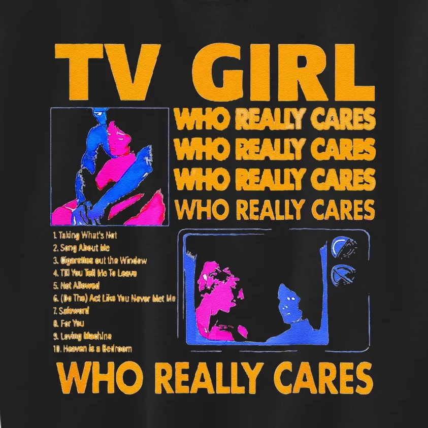 Tv Girl Who Really Care Gift Kids Sweatshirt