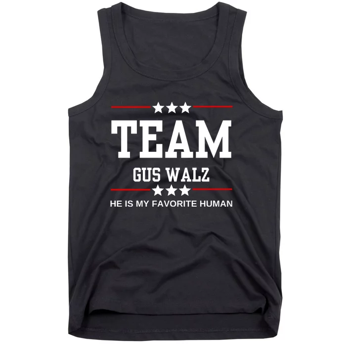 Team Gus Walz He Is My Favorite Human Tank Top