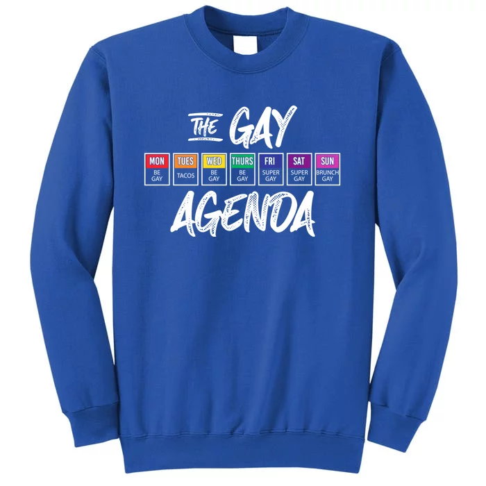 The Gay Weekly Agenda Funny Lgbt Pride Rainbow Gift Tall Sweatshirt