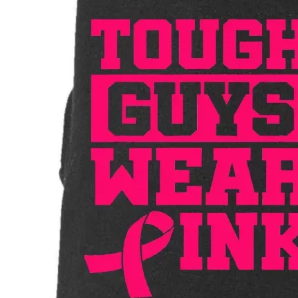 Tough Guys Wear P.I.N.K Breast Cancer Awareness .. Doggie 3-End Fleece Hoodie