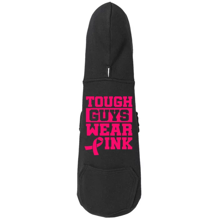 Tough Guys Wear P.I.N.K Breast Cancer Awareness .. Doggie 3-End Fleece Hoodie