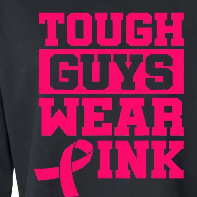 Tough Guys Wear P.I.N.K Breast Cancer Awareness .. Cropped Pullover Crew