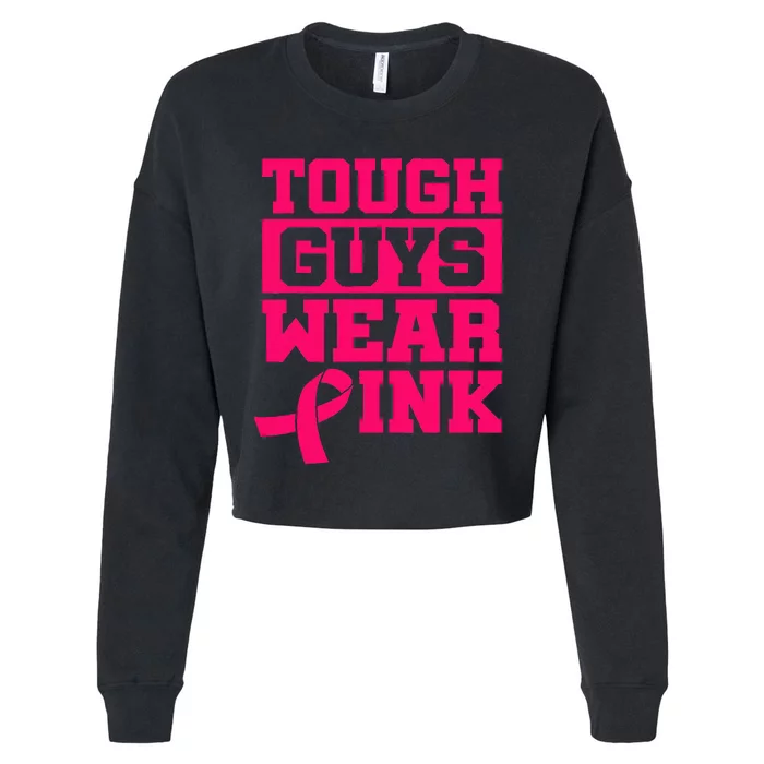 Tough Guys Wear P.I.N.K Breast Cancer Awareness .. Cropped Pullover Crew