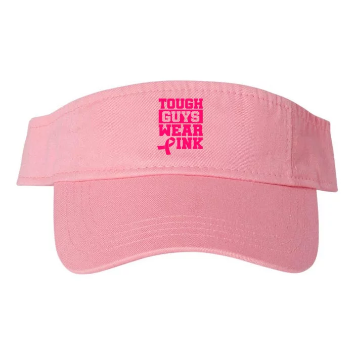 Tough Guys Wear Pink Breast Cancer Awareness Cancer Fighter Valucap Bio-Washed Visor