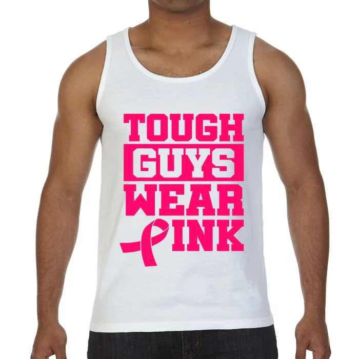 Tough Guys Wear Pink Breast Cancer Awareness Cancer Fighter Comfort Colors® Tank Top