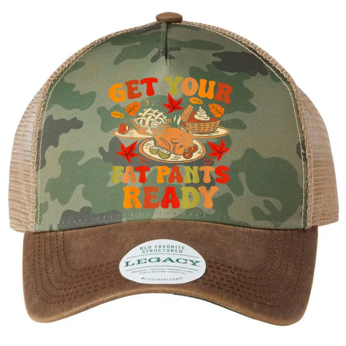 Thanksgiving Get Your Fat Pants Ready Legacy Tie Dye Trucker Hat