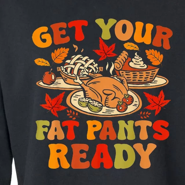 Thanksgiving Get Your Fat Pants Ready Cropped Pullover Crew