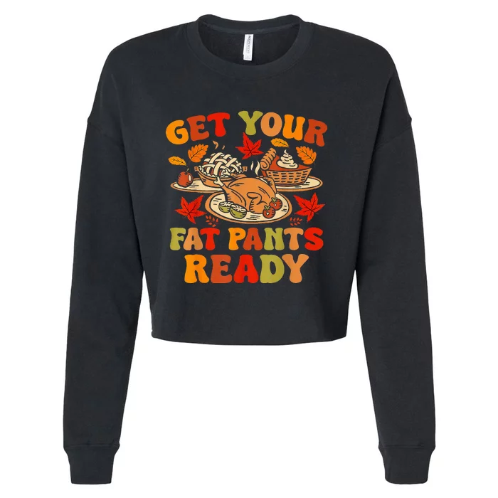 Thanksgiving Get Your Fat Pants Ready Cropped Pullover Crew