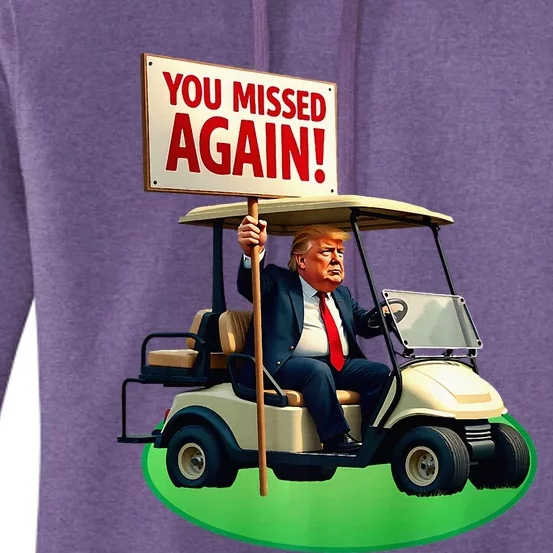 Trump Golf You Missed Again Trump 2024 Us American Women's Pullover Hoodie