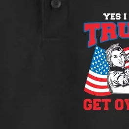 Trump Girl Yes I Am A Trump Girl Get Over It Dry Zone Grid Performance Polo