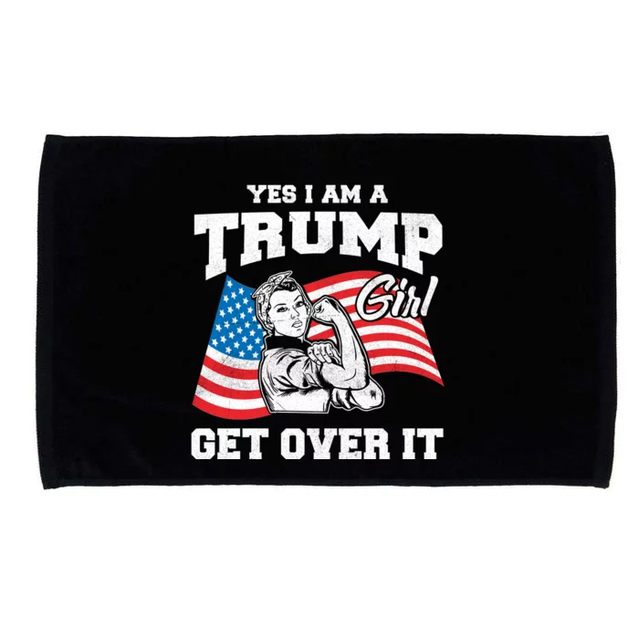 Trump Girl Yes I Am A Trump Girl Get Over It Microfiber Hand Towel