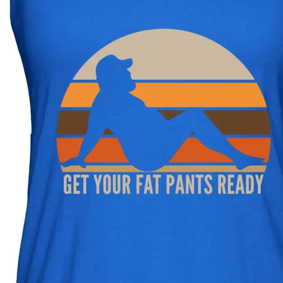 Thanksgiving Get Your Fat Pants Ready Funny Adult Meaningful Gift Ladies Essential Flowy Tank