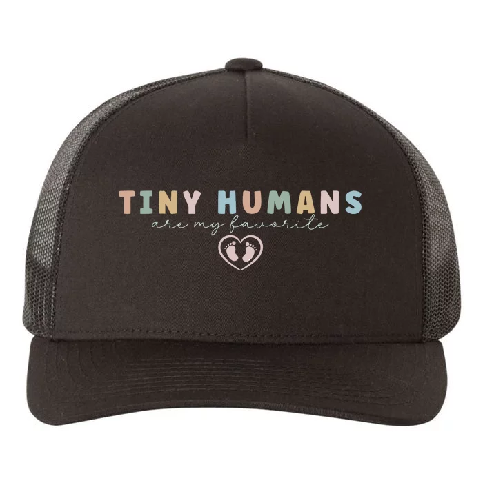 Tiny Humans Are My Favorite Tiny Humans Peds Nurse Yupoong Adult 5-Panel Trucker Hat