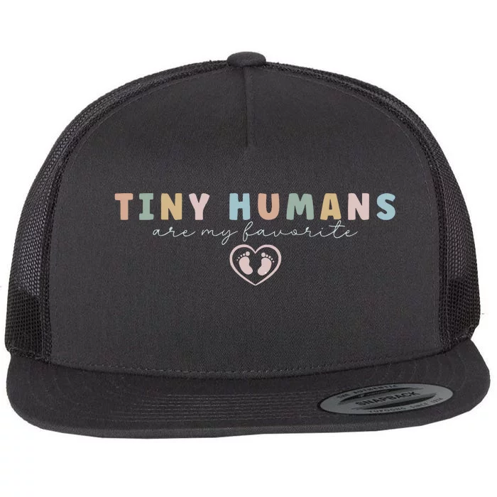 Tiny Humans Are My Favorite Tiny Humans Peds Nurse Flat Bill Trucker Hat