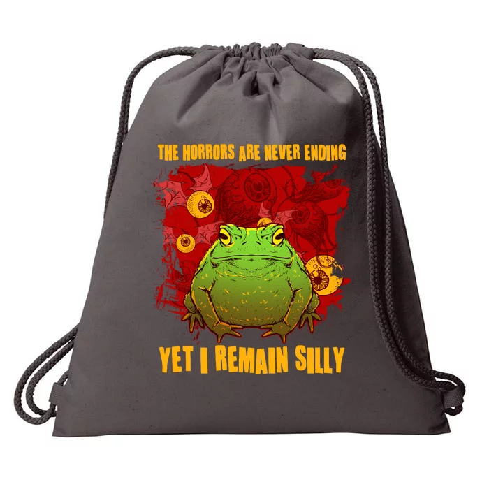 The Horrors Are Never Ending Yet I Remain Silly Frog Toad Drawstring Bag