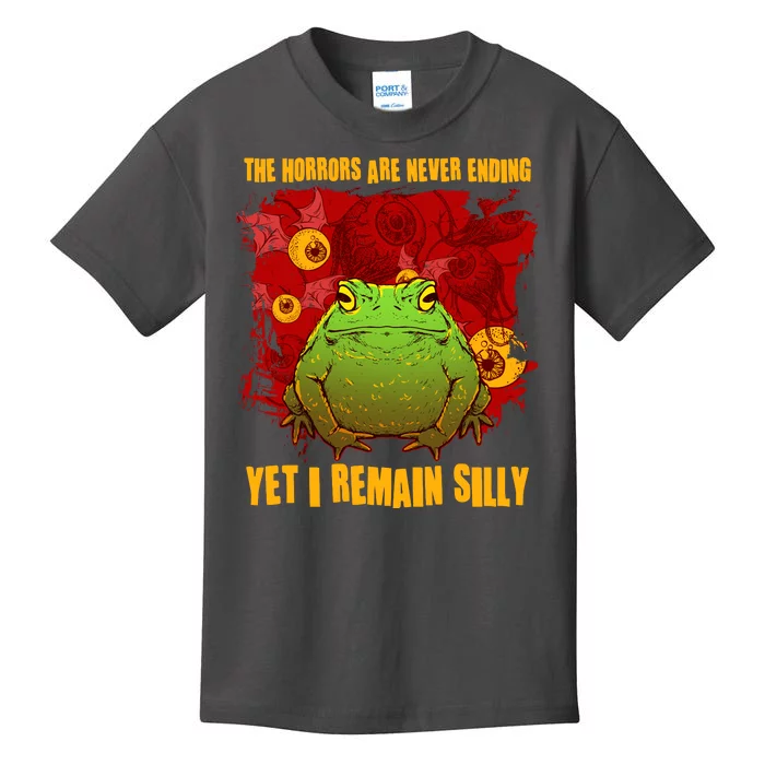 The Horrors Are Never Ending Yet I Remain Silly Frog Toad Kids T-Shirt